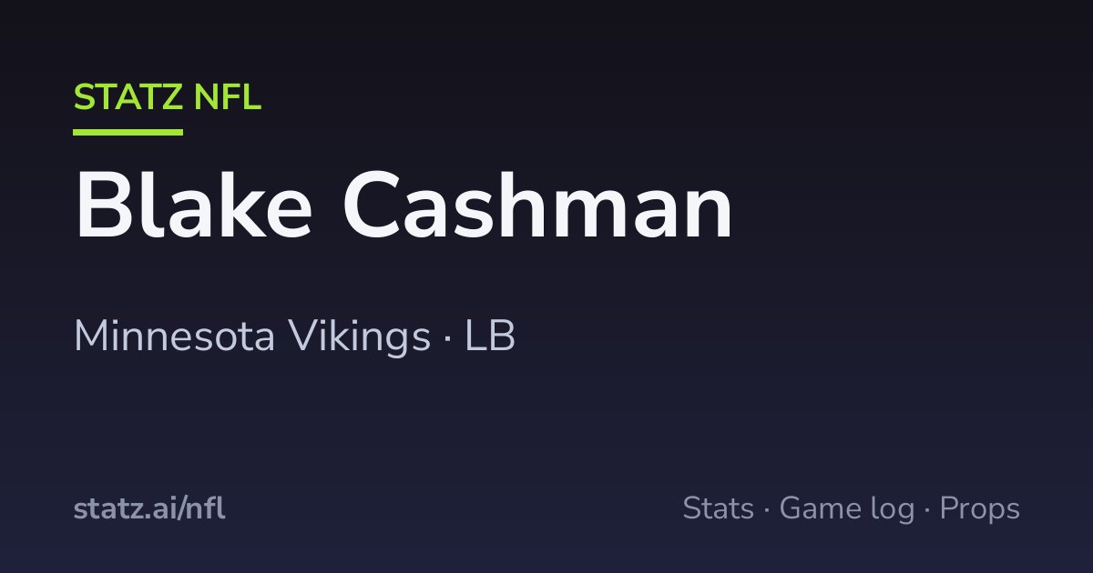 Blake Cashman Stats, Game Log & Props — Vikings LB · Statz NFL